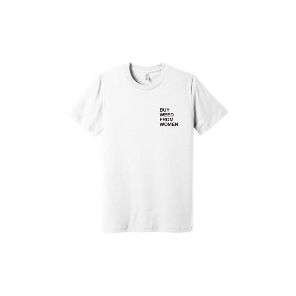 Buy Weed From Women – White T-Shirt [S]